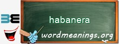 WordMeaning blackboard for habanera